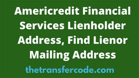 We will send a custom letter for the lien release, sent along with the official title form. . Americredit lienholder address